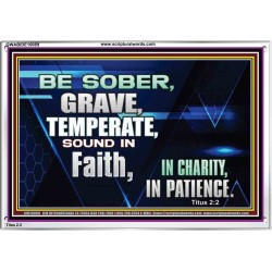 BE SOBER, GRAVE, TEMPERATE AND SOUND IN FAITH  Modern Wall Art  GWABIDE10089  "24X16"