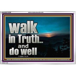 WALK IN TRUTH AND DO WELL  Custom Christian Wall Art  GWABIDE10308  "24X16"