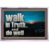 WALK IN TRUTH AND DO WELL  Custom Christian Wall Art  GWABIDE10308  "24X16"