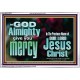 GOD ALMIGHTY GIVES YOU MERCY  Bible Verse for Home Acrylic Frame  GWABIDE10332  