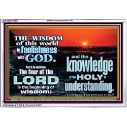 THE FEAR OF THE LORD BEGINNING OF WISDOM  Inspirational Bible Verses Acrylic Frame  GWABIDE10337  "24X16"