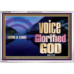 WITH A LOUD VOICE GLORIFIED GOD  Printable Bible Verses to Acrylic Frame  GWABIDE10349  