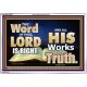 THE WORD OF THE LORD IS ALWAYS RIGHT  Unique Scriptural Picture  GWABIDE10354  