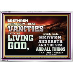 TURN FROM THESE VANITIES TO THE LIVING GOD JEHOVAH  Unique Scriptural Acrylic Frame  GWABIDE10363  