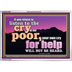 BE COMPASSIONATE LISTEN TO THE CRY OF THE POOR   Righteous Living Christian Acrylic Frame  GWABIDE10366  "24X16"