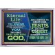 ETERNAL LIFE IS TO KNOW AND DWELL IN HIM CHRIST JESUS  Church Acrylic Frame  GWABIDE10395  