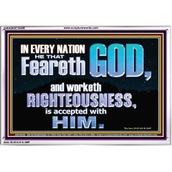 FEAR GOD AND WORKETH RIGHTEOUSNESS  Sanctuary Wall Acrylic Frame  GWABIDE10406  "24X16"