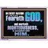 FEAR GOD AND WORKETH RIGHTEOUSNESS  Sanctuary Wall Acrylic Frame  GWABIDE10406  "24X16"