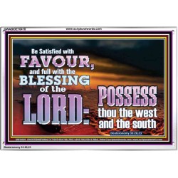 BE SATISFIED WITH FAVOUR FULL WITH DIVINE BLESSINGS  Unique Power Bible Acrylic Frame  GWABIDE10418  "24X16"