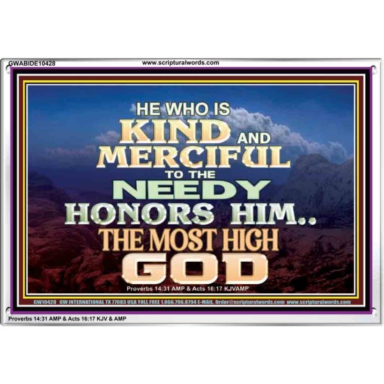 KINDNESS AND MERCIFUL TO THE NEEDY HONOURS THE LORD  Ultimate Power Acrylic Frame  GWABIDE10428  