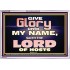 GIVE GLORY TO MY NAME SAITH THE LORD OF HOSTS  Scriptural Verse Acrylic Frame   GWABIDE10450  "24X16"