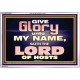 GIVE GLORY TO MY NAME SAITH THE LORD OF HOSTS  Scriptural Verse Acrylic Frame   GWABIDE10450  