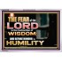 BEFORE HONOUR IS HUMILITY  Scriptural Acrylic Frame Signs  GWABIDE10455  "24X16"