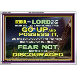 BE NOT DISCOURAGED GO UP AND POSSESS THE LAND  Bible Verse Acrylic Frame  GWABIDE10464  "24X16"