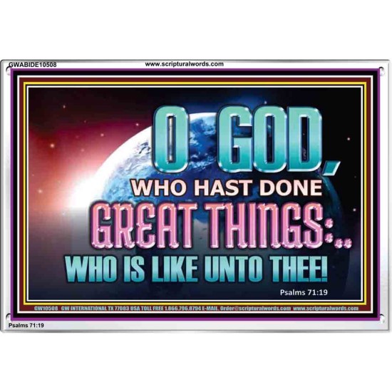 O GOD WHO HAS DONE GREAT THINGS  Scripture Art Acrylic Frame  GWABIDE10508  