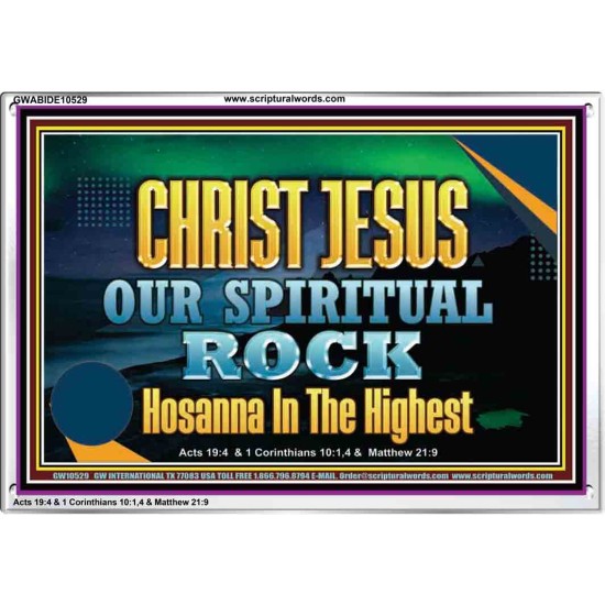 CHRIST JESUS OUR ROCK HOSANNA IN THE HIGHEST  Ultimate Inspirational Wall Art Acrylic Frame  GWABIDE10529  