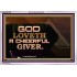 GOD LOVETH A CHEERFUL GIVER  Christian Paintings  GWABIDE10541  "24X16"