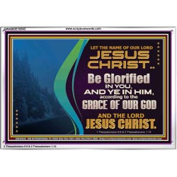 LET THE NAME OF JESUS CHRIST BE GLORIFIED IN YOU  Biblical Paintings  GWABIDE10543  "24X16"