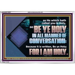 BE YE HOLY IN ALL MANNER OF CONVERSATION  Custom Wall Scripture Art  GWABIDE10601  "24X16"