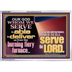 OUR GOD WHOM WE SERVE IS ABLE TO DELIVER US  Custom Wall Scriptural Art  GWABIDE10602  "24X16"