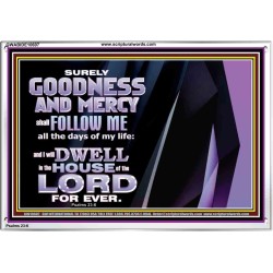 SURELY GOODNESS AND MERCY SHALL FOLLOW ME  Custom Wall Scripture Art  GWABIDE10607  "24X16"