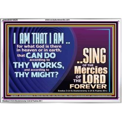 I AM THAT I AM GREAT AND MIGHTY GOD  Bible Verse for Home Acrylic Frame  GWABIDE10625  "24X16"