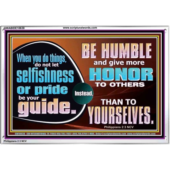 DO NOT ALLOW SELFISHNESS OR PRIDE TO BE YOUR GUIDE  Printable Bible Verse to Acrylic Frame  GWABIDE10638  