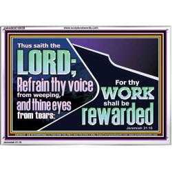 REFRAIN THY VOICE FROM WEEPING AND THINE EYES FROM TEARS  Printable Bible Verse to Acrylic Frame  GWABIDE10639  "24X16"