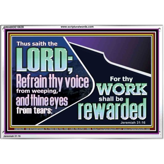 REFRAIN THY VOICE FROM WEEPING AND THINE EYES FROM TEARS  Printable Bible Verse to Acrylic Frame  GWABIDE10639  