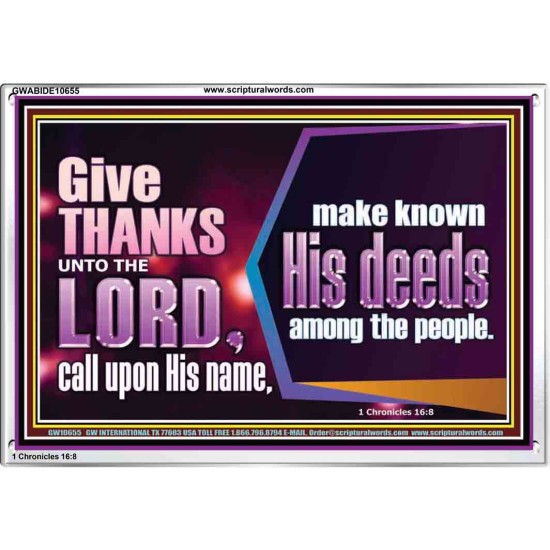 THROUGH THANKSGIVING MAKE KNOWN HIS DEEDS AMONG THE PEOPLE  Unique Power Bible Acrylic Frame  GWABIDE10655  