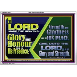 GLORY AND HONOUR ARE IN HIS PRESENCE  Eternal Power Acrylic Frame  GWABIDE10667  "24X16"