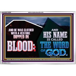 AND HIS NAME IS CALLED THE WORD OF GOD  Righteous Living Christian Acrylic Frame  GWABIDE10684  