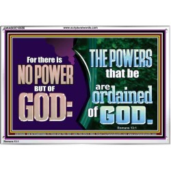 THERE IS NO POWER BUT OF GOD THE POWERS THAT BE ARE ORDAINED OF GOD  Church Acrylic Frame  GWABIDE10686  "24X16"