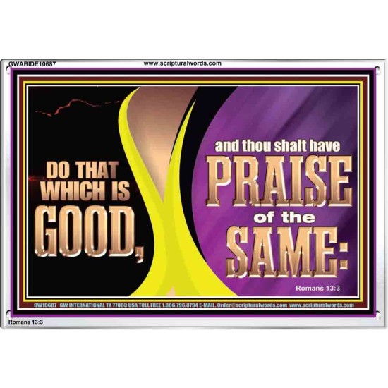 DO THAT WHICH IS GOOD AND THOU SHALT HAVE PRAISE OF THE SAME  Children Room  GWABIDE10687  