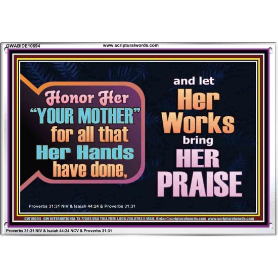 HONOR HER YOUR MOTHER   Eternal Power Acrylic Frame  GWABIDE10694  