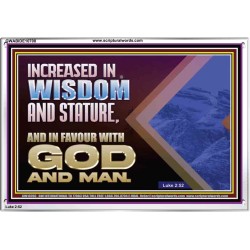 INCREASED IN WISDOM STATURE FAVOUR WITH GOD AND MAN  Children Room  GWABIDE10708  "24X16"