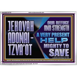 JEHOVAH ADONAI  TZVAOT OUR REFUGE AND STRENGTH  Ultimate Inspirational Wall Art Acrylic Frame  GWABIDE10710  "24X16"