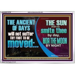 THE ANCIENT OF DAYS WILL NOT SUFFER THY FOOT TO BE MOVED  Scripture Wall Art  GWABIDE10728  "24X16"