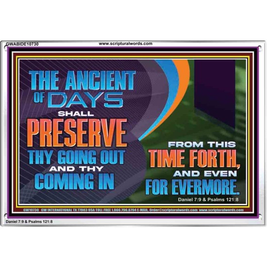 THE ANCIENT OF DAYS SHALL PRESERVE THY GOING OUT AND COMING  Scriptural Wall Art  GWABIDE10730  