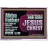 ABBA FATHER SHALT THRESH THE MOUNTAINS AND BEAT THEM SMALL  Christian Acrylic Frame Wall Art  GWABIDE10739  "24X16"