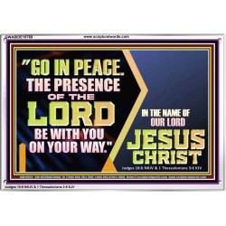 GO IN PEACE THE PRESENCE OF THE LORD BE WITH YOU ON YOUR WAY  Scripture Art Prints Acrylic Frame  GWABIDE10769  "24X16"