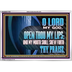 OPEN THOU MY LIPS AND MY MOUTH SHALL SHEW FORTH THY PRAISE  Scripture Art Prints  GWABIDE11742  "24X16"