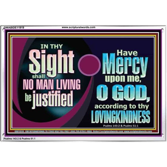 IN THY SIGHT SHALL NO MAN LIVING BE JUSTIFIED  Church Decor Acrylic Frame  GWABIDE11919  