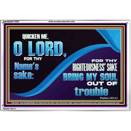 FOR THY RIGHTEOUSNESS SAKE BRING MY SOUL OUT OF TROUBLE  Ultimate Power Acrylic Frame  GWABIDE11925  