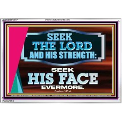 SEEK THE LORD HIS STRENGTH AND SEEK HIS FACE CONTINUALLY  Ultimate Inspirational Wall Art Acrylic Frame  GWABIDE12017  
