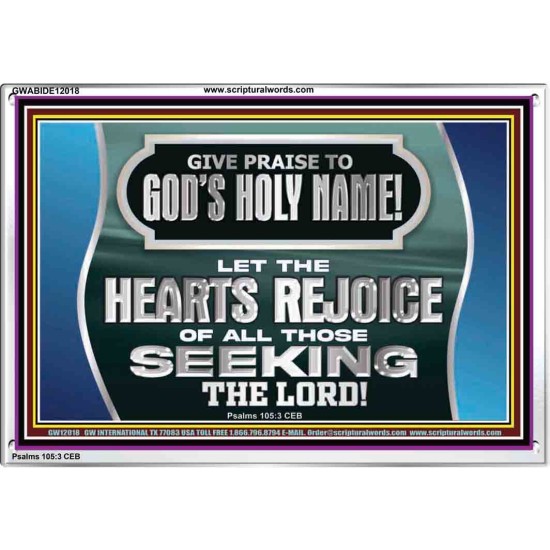 GIVE PRAISE TO GOD'S HOLY NAME  Unique Scriptural Picture  GWABIDE12018  