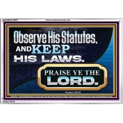OBSERVE HIS STATUES AND KEEP HIS LAWS  Righteous Living Christian Acrylic Frame  GWABIDE12021  "24X16"