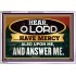 HAVE MERCY ALSO UPON ME AND ANSWER ME  Eternal Power Acrylic Frame  GWABIDE12022  "24X16"