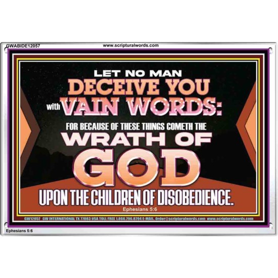 LET NO MAN DECEIVE YOU WITH VAIN WORDS  Scripture Art Work Acrylic Frame  GWABIDE12057  