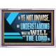 BE YE NOT UNWISE  Scripture Art Acrylic Frame  GWABIDE12059  